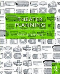 Theater Planning: Facilities for Performing Arts and Live Entertainment (100 C..
