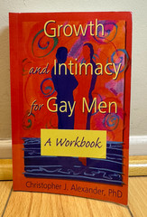 GROWTH AND INTIMACY FOR GAY MEN (HAWORTH GAY & LESBIAN) Alexander Christopher