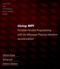 Using MPI – 2nd Edition: Portable Parallel Programming with the Message Passing
