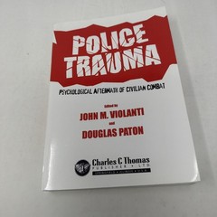 Police Trauma : Psychological Aftermath of Civilian Combat by John M….