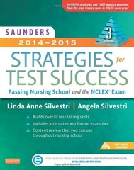 SAUNDERS 2014-2015 STRATEGIES FOR TEST SUCCESS: PASSING By Silvestri Linda Anne