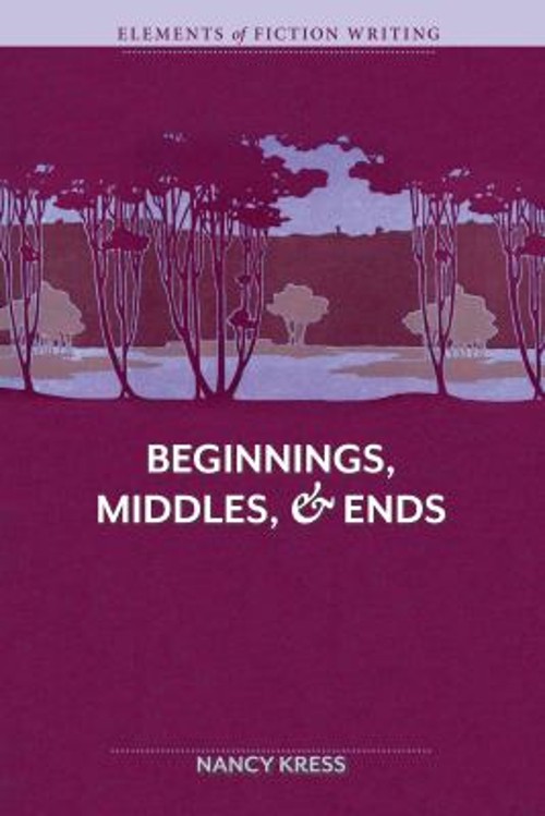Elements of Fiction Writing – Beginnings, Middles and Ends Nancy