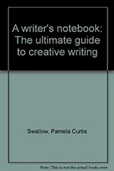 A Writer’s Notebook : The Ultimate Guide to Creative Writing Hard
