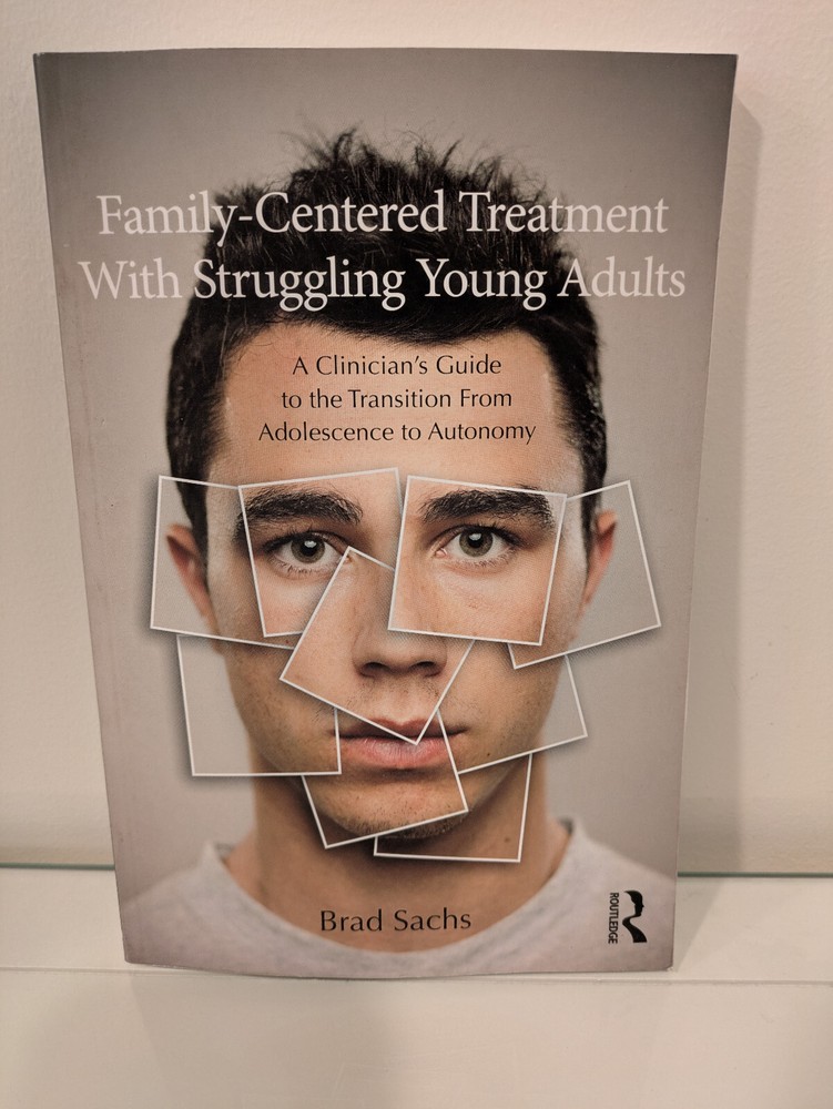 Family-Centered Treatment with Struggling Young Adults: Clinician’s Guide | 2013