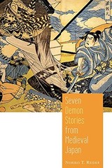 SEVEN DEMON STORIES FROM MEDIEVAL JAPAN By Noriko Reider **BRAND NEW**