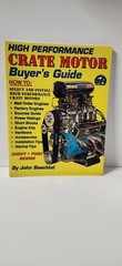 HIGH PERFORMANCE CRATE MOTOR BUYER’S GUIDE (S-A DESIGN) By John Baechtel *VG+*