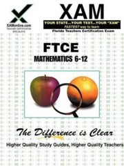 FTCE Mathematics 6-12 (XAM FTCE)