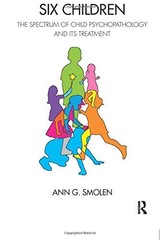 Six Children: The Spectrum of Child Psychopathology and its Trea