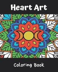 Heart Art Coloring Book: Mandalas Coloring Book, (8″ x 10″) Inches, 40 Stunning