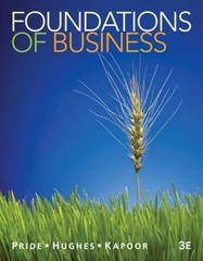 Foundations of Business Jack R., Pride, William M., Hughes, Rober