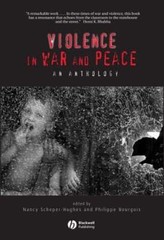 Violence in War and Peace: An Anthology by Nancy Scheper-Hughes: New