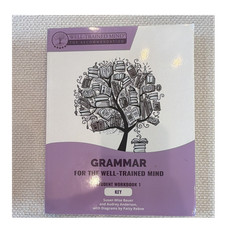 Grammar for the Well-Trained Mind Student Workbook 1 Key Bauer & Anderson (Well…