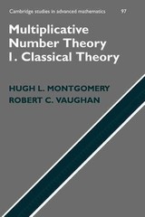 Multiplicative Number Theory I: Classical Theory by Hugh L. Montgomery (English)