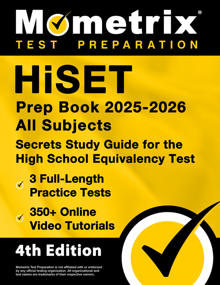 HiSET Prep Book 2025-2026 All Subjects – Secrets Study Guide [4th Edition]
