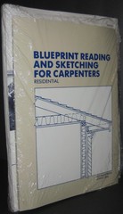 Blueprint Reading and Sketching for Carpenters: Residential (with Plans)