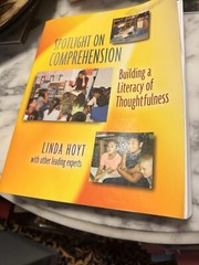 Spotlight on Comprehension : Building a Literacy of Thoughtfulness by Linda Hoyt