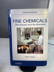Fine Chemicals: The Industry and the Business by Peter Pollak 2nd Edition – READ