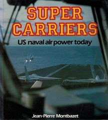 Super Carriers: U.S. Naval Air Power Today (Osprey colour series