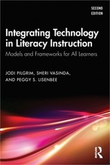 Integrating Technology in Literacy Instruction: Models and Frameworks for All Le