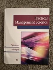 Practical Management Science : Spreadsheet Modeling and Applications by Lawrence