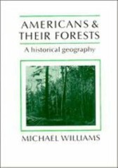 Studies in Environment and History Ser.: Americans and Their Forests : A…