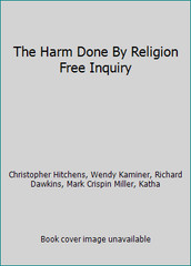 The Harm Done By Religion Free Inquiry
