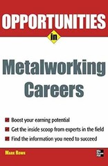 Opportunities in Metalworking – Paperback, by Rowh Mark – Very Good