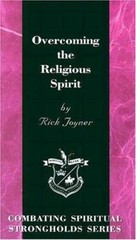 Overcoming the Religious Spirit by Rick Joyner