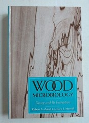 Wood Microbiology : Decay and Its Prevention by Jeffrey J. Morrell and Zabel