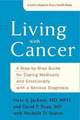 A Johns Hopkins Press Health Book Ser.: Living with Cancer :