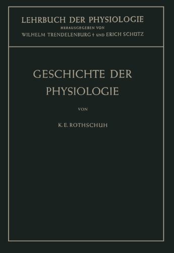 Geschichte der Physiologie (Lehrbuch der Physiologie) (German Edition), Rothschu