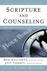 Scripture and Counseling : God’s Word for Life in a Broken World by…