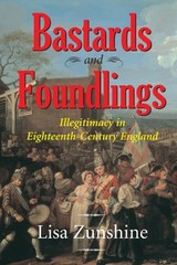 ZUNSHINE – BASTARDS AND FOUNDLINGS ILLEGITIMACY IN EIGHTEENTH-CENTURY – X555z