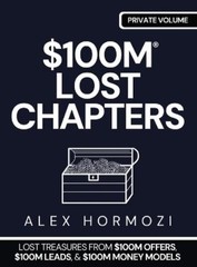 Alex Hormozi $100m Lost Chapters (Hardback)
