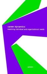 Career Dynamics: Matching Individual and Organizational Needs by Edgar H. Schein
