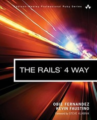 The Rails 4 Way (Addison-Wesley Professional Ruby) By Obie Ferna