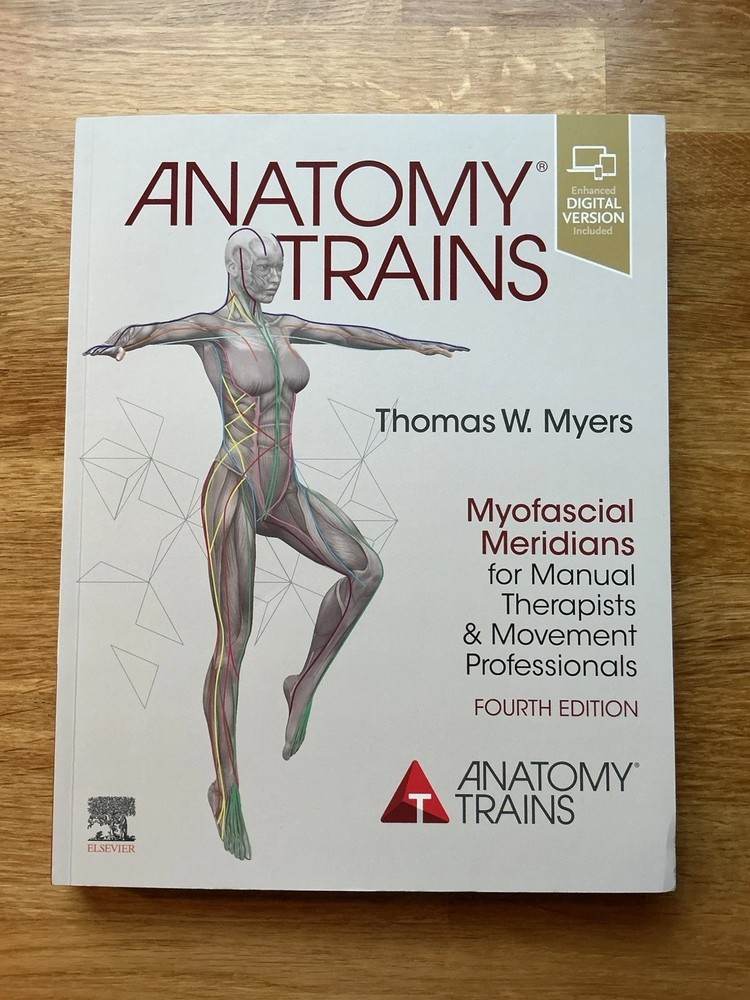 Anatomy Trains by Thomas W. Myers 9780702078132 Structural integration Rolfing