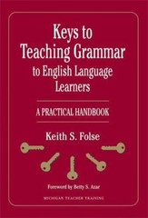 Keys to Teaching Grammar to English Lan- 9780472032204, paperback, Keith S Folse