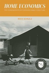 Home Economics: The Consequences of Changing Family Structure by Schulz, Nick