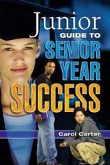 JUNIOR GUIDE TO SENIOR YEAR SUCCESS: Finishing High School Strong