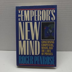 Emperor’s New Mind : Concerning Computers, Minds… H.C. 1st Edition Vintage