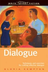 Dialogue: Techniques and Exercises for Crafting Effective Dialogue (Write – GOOD