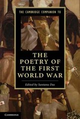 The Cambridge Companion to the Poetry of the First World War by Santanu Das: New
