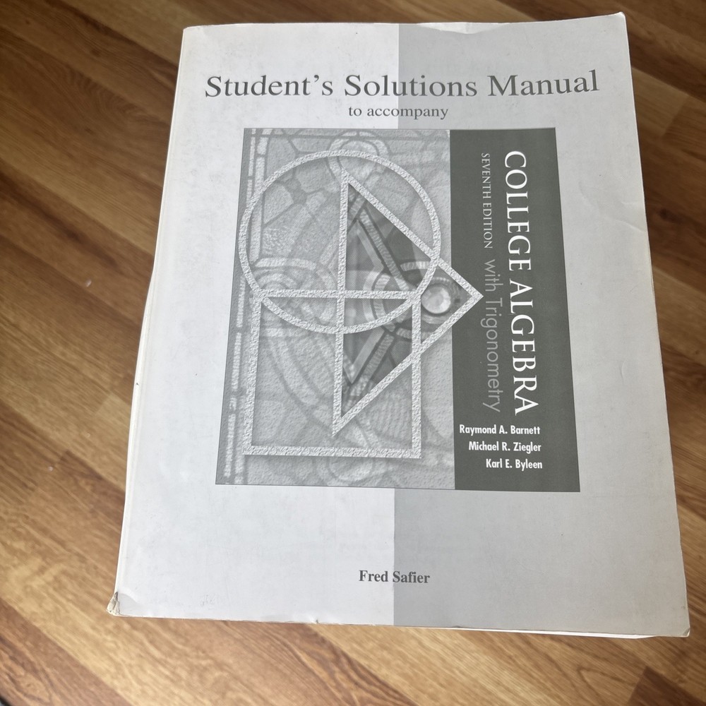 Student’s Solutions:College Algw/Trig by Safier,Ziegler, Byleen, Barnett2001