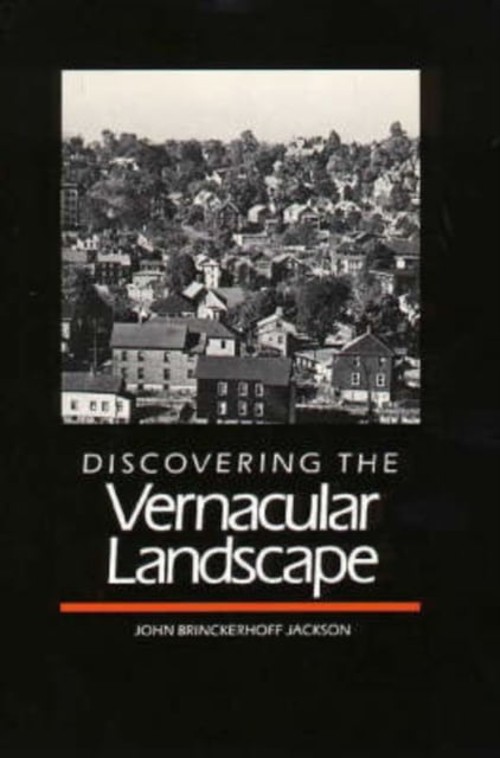 Discovering the Vernacular Landscape Paperback John Brinckerhoff