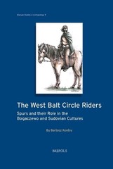 The West Balt Circle Riders: Spurs and Their Role in the Bogaczewo and Sudovian
