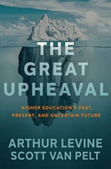 The Great Upheaval: Higher Educations Past, Present, and Unce – VERY GOOD