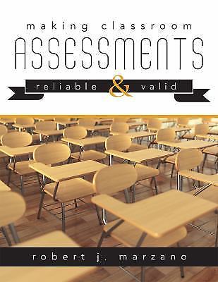 Making Classroom Assessments Reliable and Valid [How to Assess Student Learning]