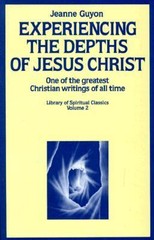 Experiencing the Depths of Jesus Christ by Guyon, Jeanne