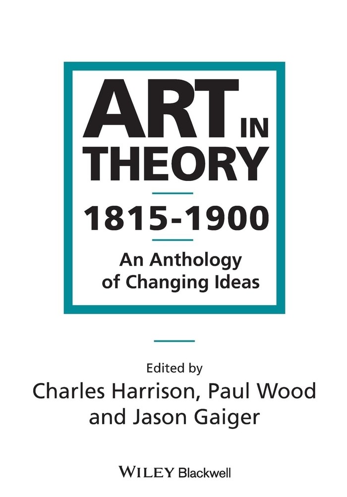 Art in Theory 1815-1900: An Anthology of Changing Ideas